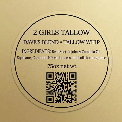 Round gold label reading "2 Girls Tallow, Dave's Blend, Tallow Whip." Ingredients: beef suet, jojoba and camellia oil, squalane, ceramide NP, various essential oils for fragrance. .75oz net wt. A QR code sits at the bottom